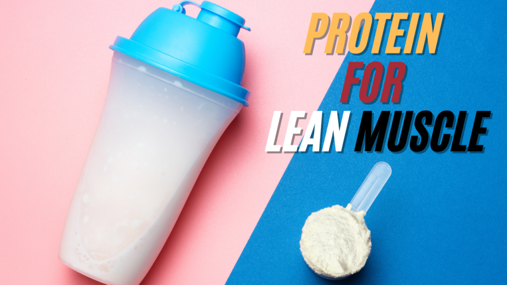 Protein for Lean Muscle