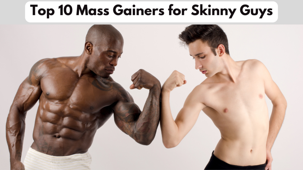Top 10 Mass Gainer for Skinny Guys mass gainers